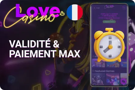 Love Casino validité bonus paiement maximum