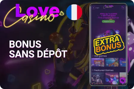 Love Casino bonus sans dépôt France options